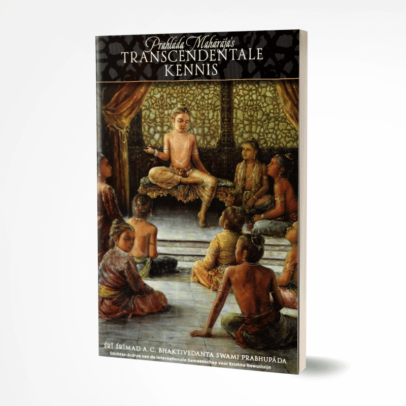 Prahlada Maharaja’s Transcendentale Kennis